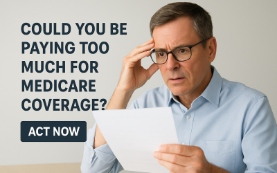 Could You Be Paying Too Much For Medicare Coverage? Act Now